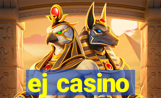 ej casino